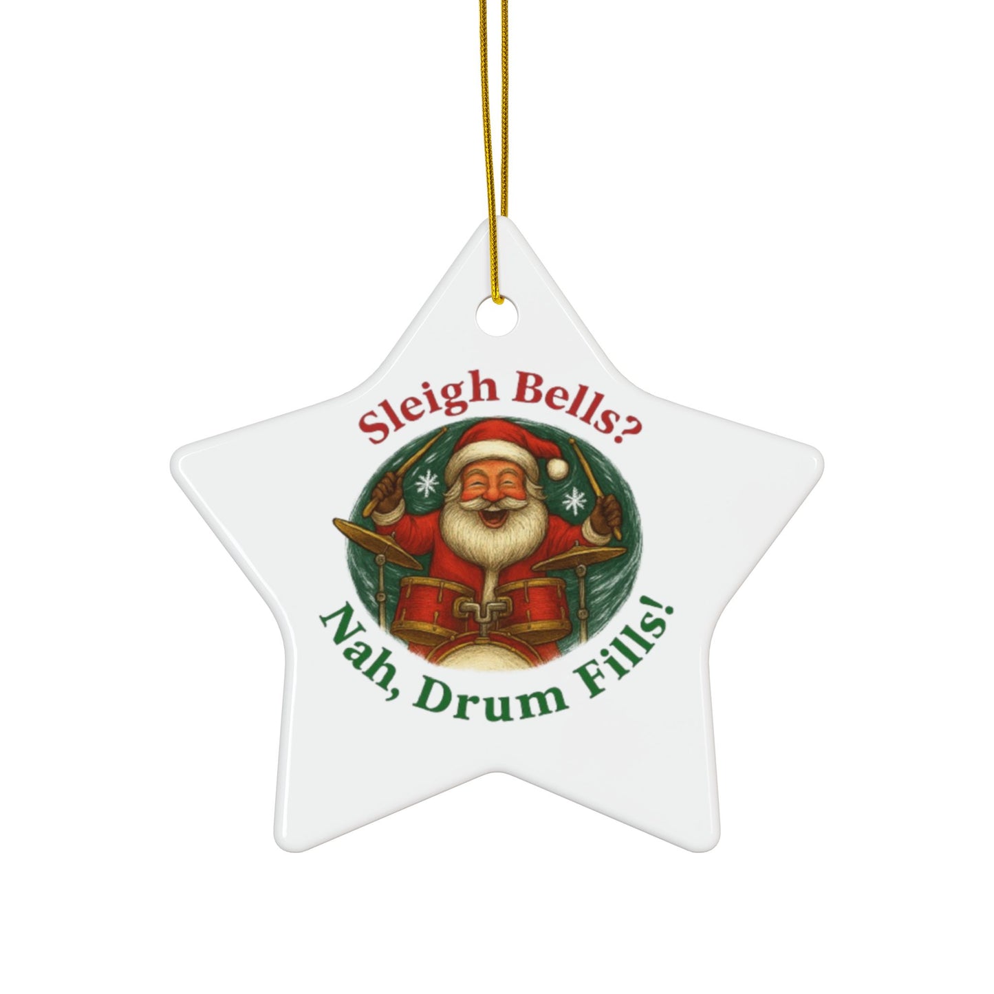 Festive Ceramic Ornaments - Sleigh Bells? Nah, Drum Fills!