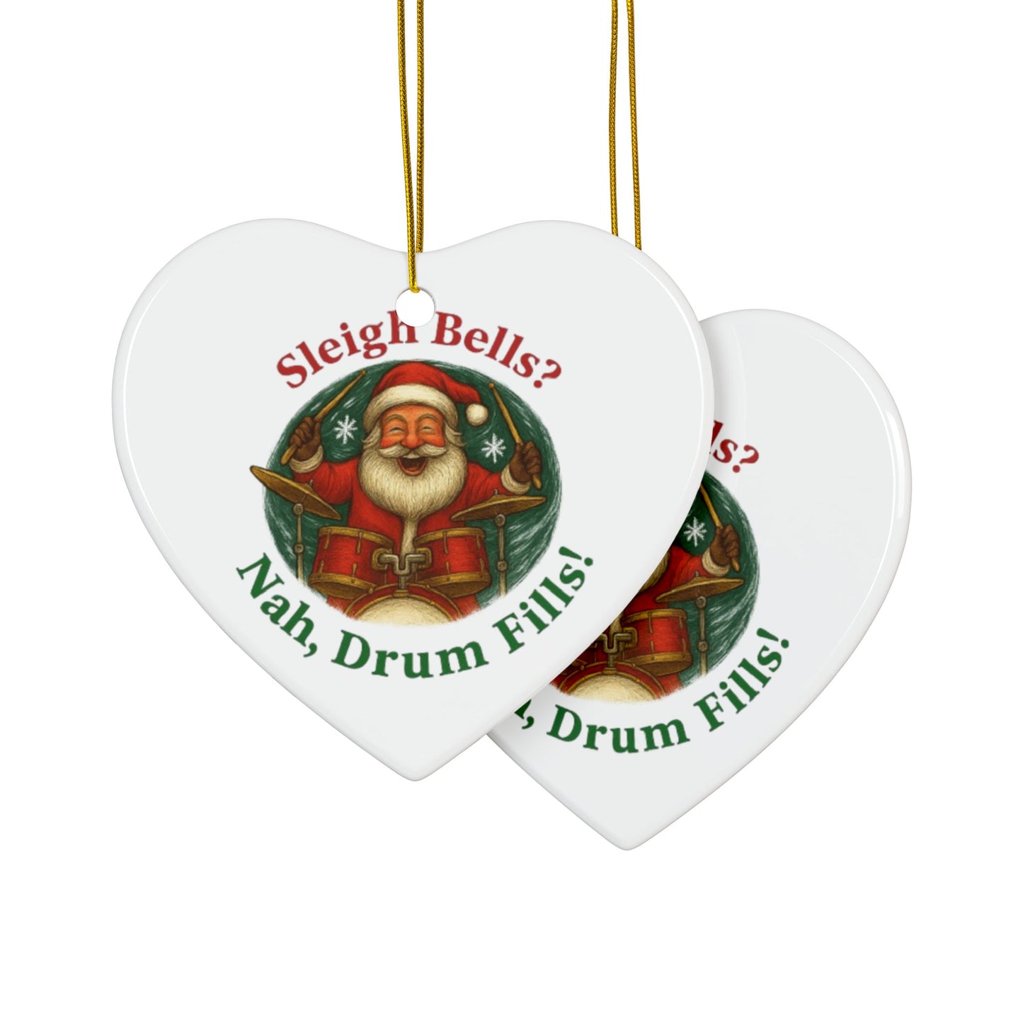 Festive Ceramic Ornaments - Sleigh Bells? Nah, Drum Fills!
